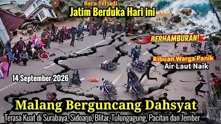 REKAMAN VIDEO GEMPA 5.2 MALANG HARI INI 14-9-2026,JATIM,SURABAYA & BLITAR SEMUA BERGUNCANG DAHSYAT