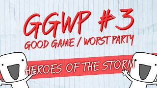Мы просто играем в жизнь. GGWP #3 (Heroes Of The Storm)