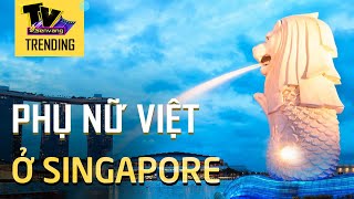 Phụ Nữ Việt Ở Singapore Sốc Vì Câu Hỏi Cô Làm Ở Quán Karaoke Hả ?