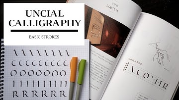 Uncial Calligraphy | Basic Strokes