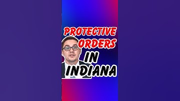 Protective Orders in Indiana: What You Need to Know