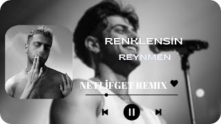 REYNMEN-RENKLENSİN GECELERİMİZ