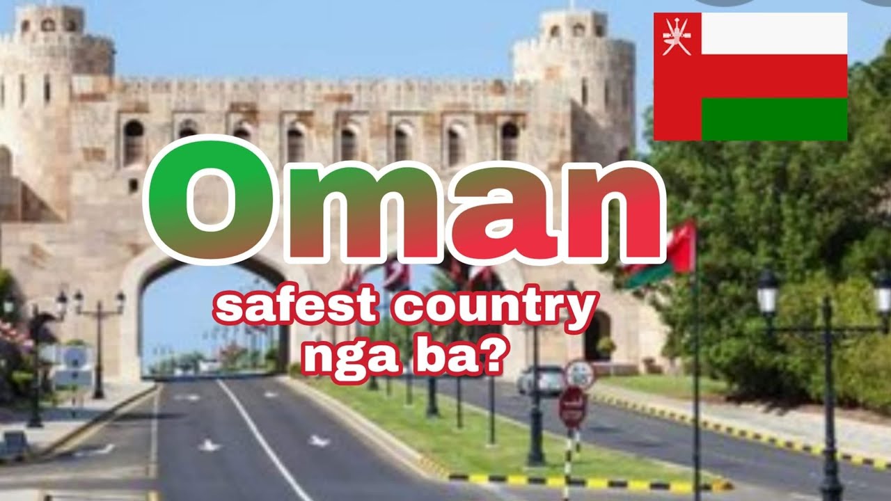 🇴🇲 Oman safest country nga ba? YouTube