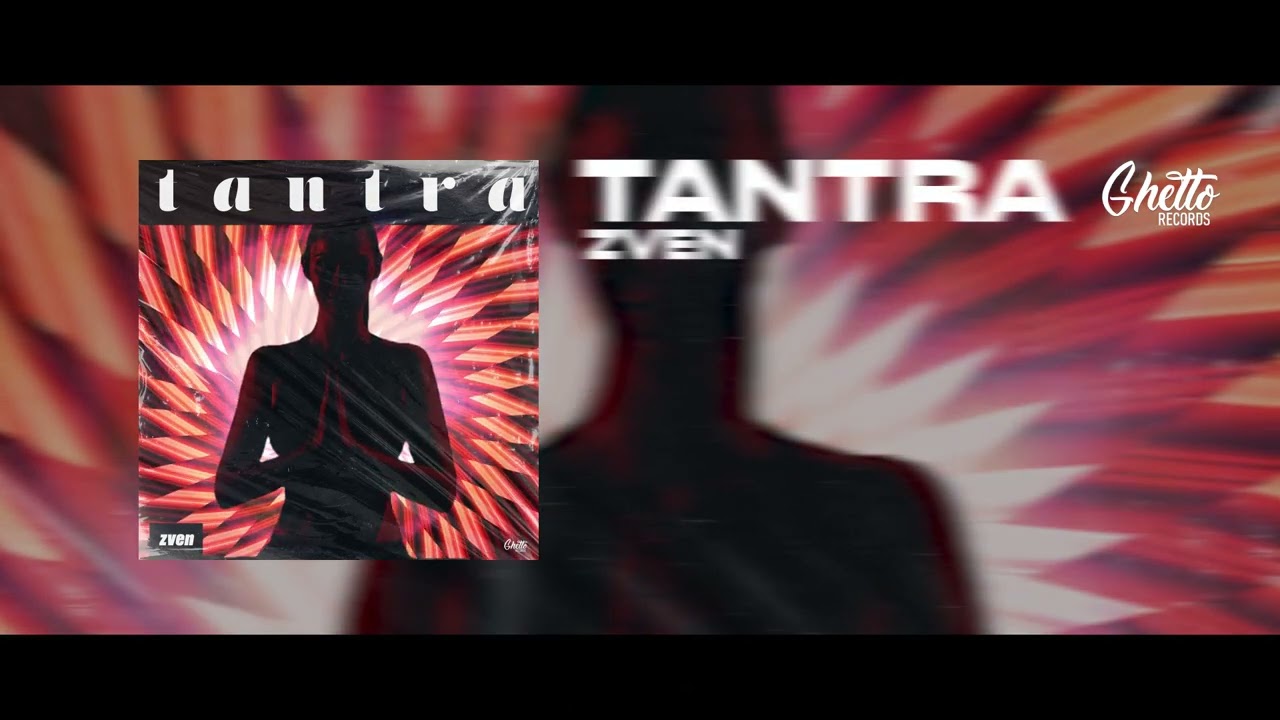 Watch Zven - Tantra on YouTube Watch Zven - Tantra on YouTube