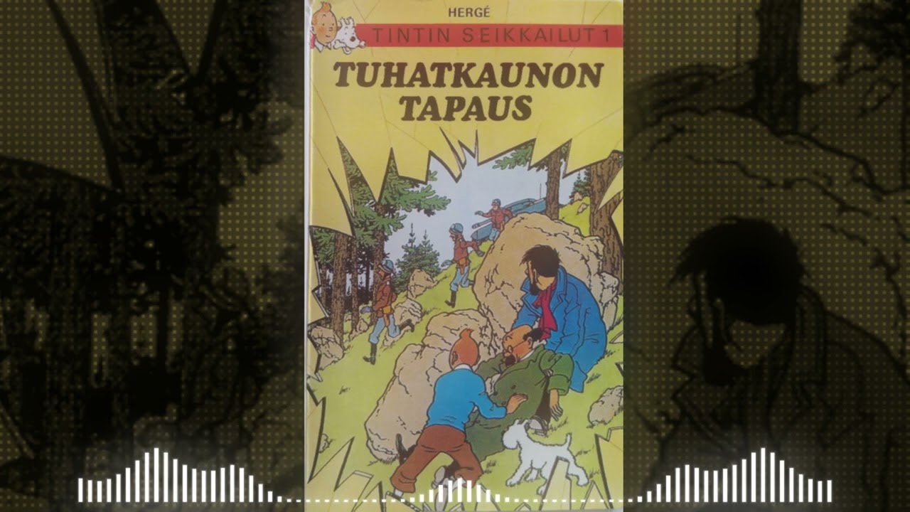 Tintin Seikkailut 1: Tuhatkaunon Tapaus l Kuunnelma
