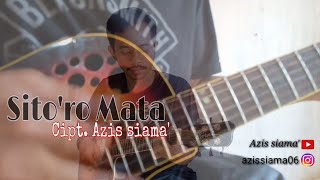 Sito'ro Mata (Cipt. Azis siama')