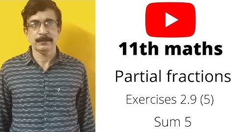 11th maths /partial fractions /exercise 2.9   (5) /sum 5