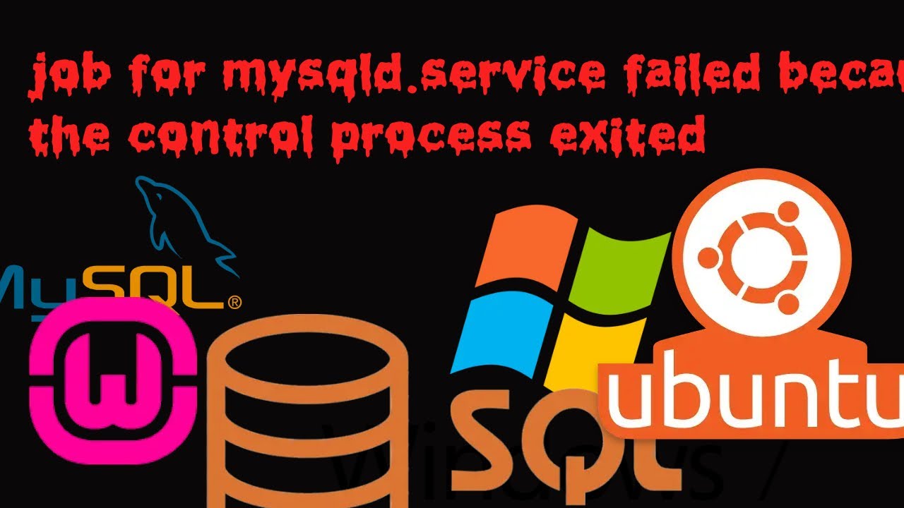 Job For Mysqld.Service Failed Because The Control Process Exited