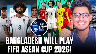 BANGLADESH CAN DOMINATE & CHALLENGE FIFA ASEAN CUP 2026 🇧🇩🔥, GROUPS, OPPONENTS ALL DETAILS!!
