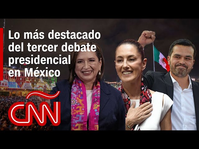 Resumen del tercer debate presidencial entre Sheinbaum, Gálvez y Máynez | Elecciones en México 2024