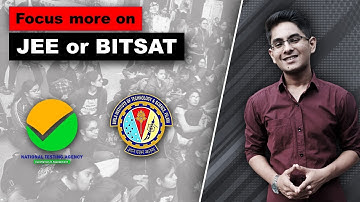 🔴 Focus more on JEE or BITSAT? JEE Mains 2023 Vs BITSAT 2023 Preparation | Don