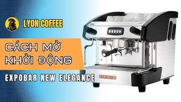 Cách mở khởi động máy pha cà phê Expobar New Elegance 1 group