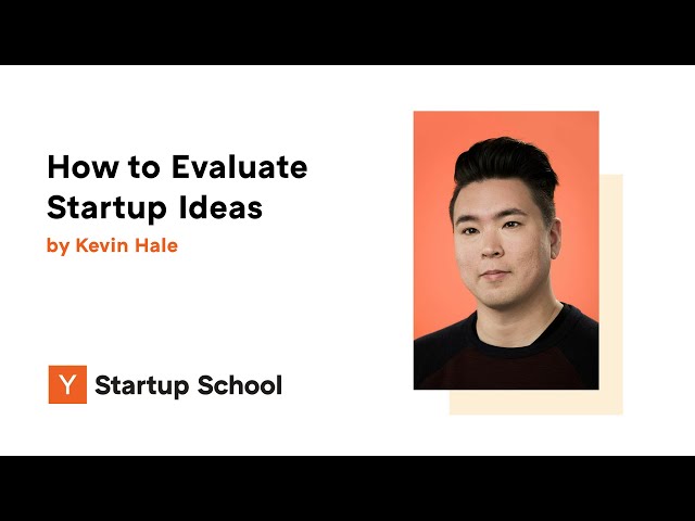 Mastering Startup Challenges: Idea Evaluation, Y Combinator Insights & Growth Strategies