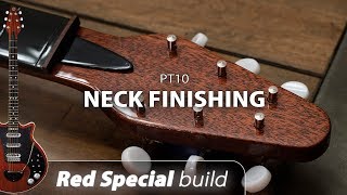 Red Special Build - PT10 Neck Finishing