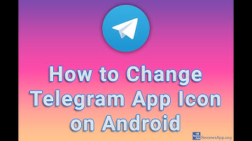 How to Change Telegram App Icon on Android