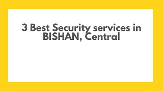3 Best Security services in BISHAN, Central | Security firms