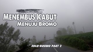 Solo-Bromo Motoran part 2: Menuju Bromo via Probolinggo