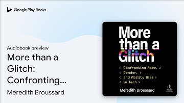 More than a Glitch: Confronting Race, Gender,… by Meredith Broussard · Audiobook preview