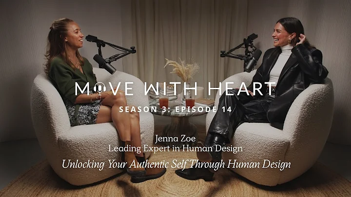 Unlocking Your Authentic Self Through Human Design with Jenna Zoe