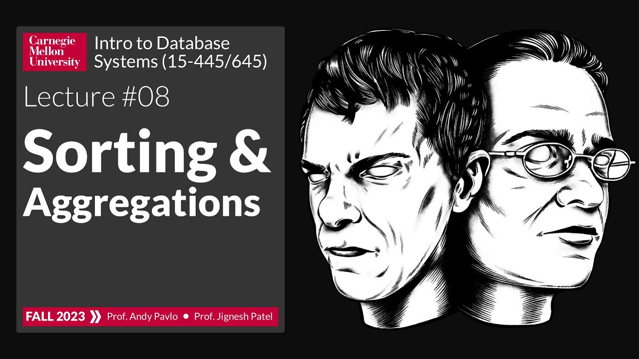 F2023  10   Sorting  Aggregation Algorithms CMU Intro to Database Systems