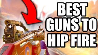 APEX LEGENDS HIP FIRE GUIDE! BEST WEAPONS TO USE!