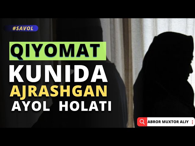#SAVOL • Qiyomat kunida eridan ajrashgan ayol holati © Abror Muxtor Aliy @abrormuxtoraliy.official