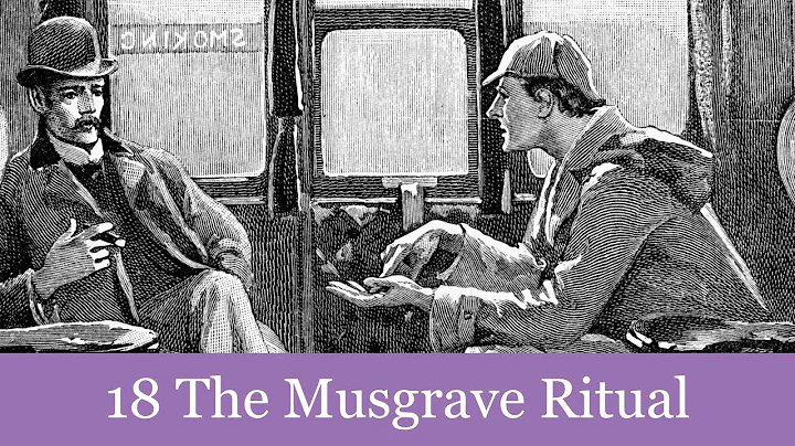 A Sherlock Holmes Adventure: 18 The Musgrave Ritua...