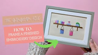 How to Frame a Finished Embroidery Design | Tutorial | Embroidery | Hand Embroidery