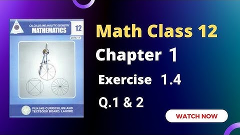 2nd Year Math Chapter 1 Exercise 1.4 Question 1 & 2 | RSM Education | 12th Class | FSC Math