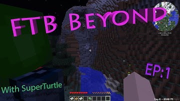 GETTING STARTED: Episode 1 - FTB beyond w/ soops