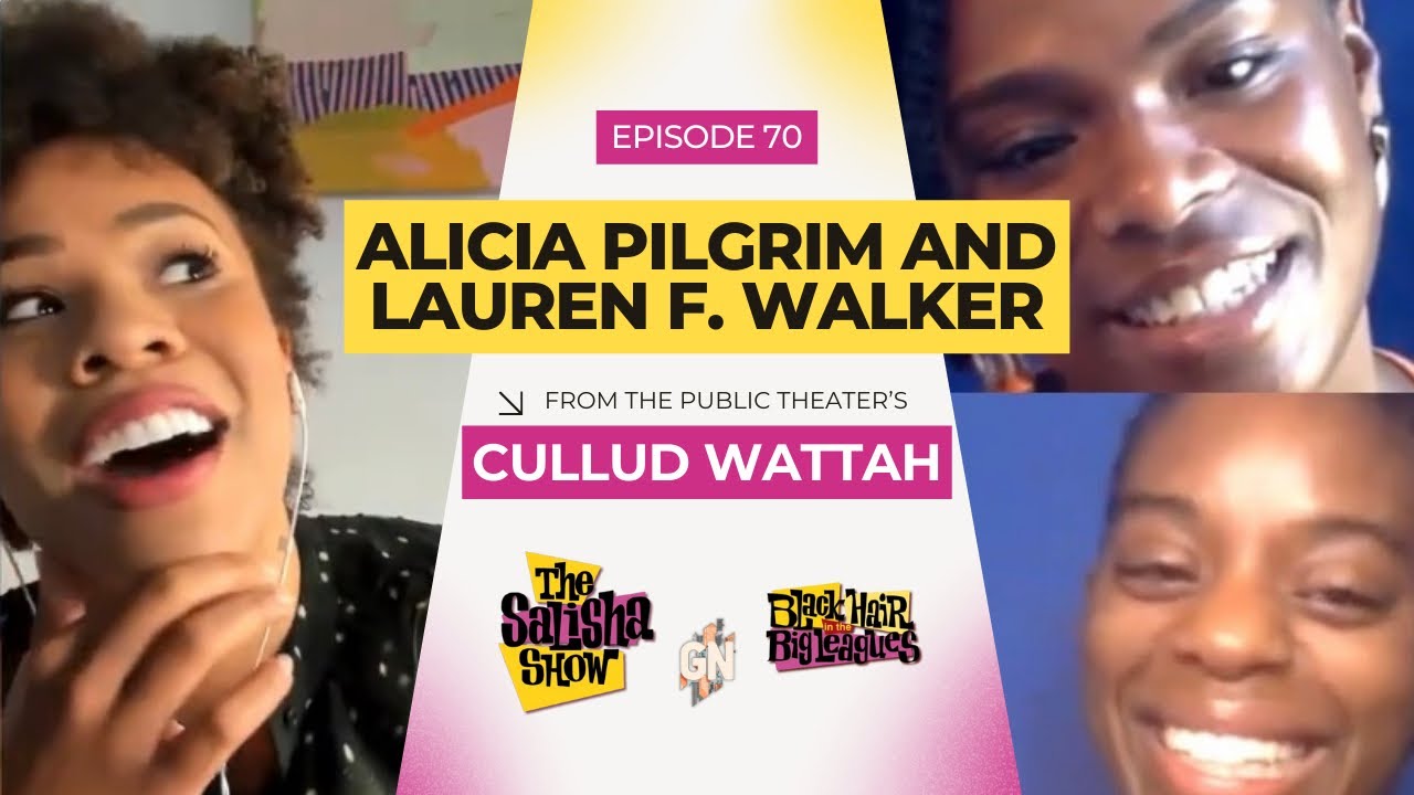 Alicia Pilgrim & Lauren F  Walker of The Public’s Cullud Wattah | THE SALISHA SHOW