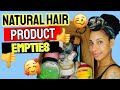 EMPTIES I'VE USED UP Natural Hair Product Empties