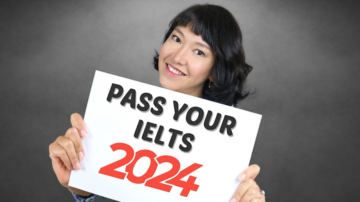 Top tips for ielts academic or general training năm 2024