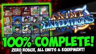 I Got EVERY UNIT in Anime Expeditions (100% Completion F2P CHALLENGE!)