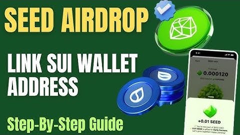How To Link SUI Wallet Address To SEED Mining ।।  $SEED Listing 1 st April .