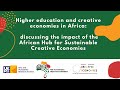 Higher education & creative economies: impact of the African Hub for Sustainable Creative Economies