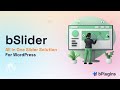 bSlider – The ultimate WordPress slider plugin | Slider Block, WooCommerce Slider and More