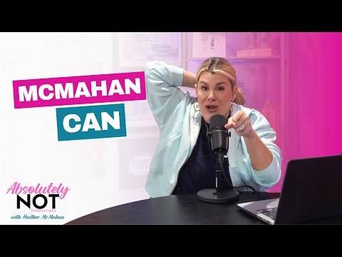 I Should Be a Politician | Absolutely Not w/ Heather McMahan