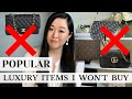 POPULAR LUXURY ITEMS I'M NOT BUYING & WHY | CHANEL, DIOR, LOUIS VUITTON, GUCCI & MORE