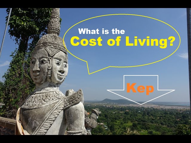 Cost of Living in Kep Cambodia class=