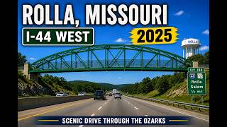 Driving I-44 West Through Rolla, Missouri | Missouri S&T Bridge & Ozark Scenic Drive (2025)