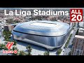 ラ・リーガ全20スタジアム / Los 20 estadios de LaLiga (España)