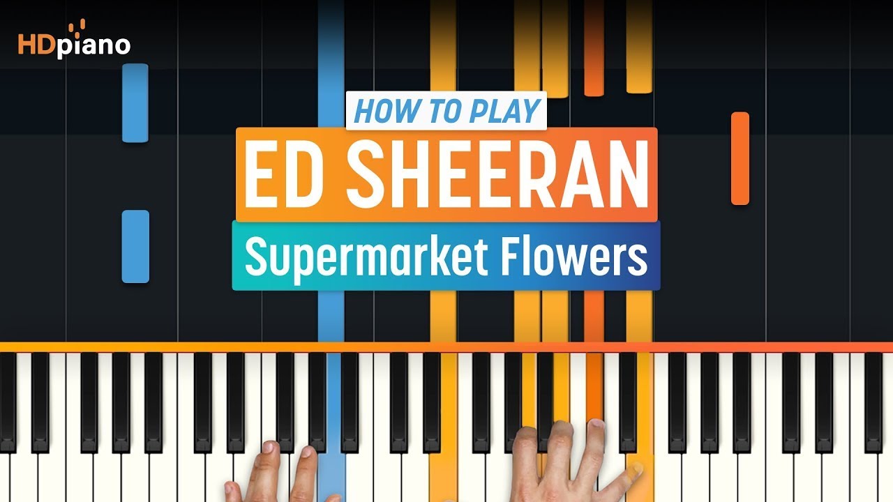Piano Tutorial For Supermarket Flowers