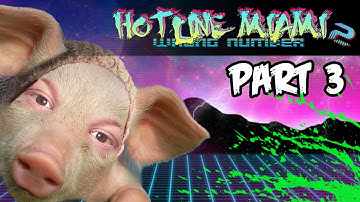 Hotline Miami 2 Part 3 | Piggy