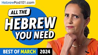 Your Monthly Dose of Hebrew - Best of March 2024