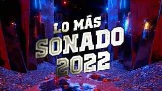 LO MAS SONADO 2022 🎆 MIX REGGAETON 2022 🎇 LAS MEJORES CANCIONES ACTUALES 2022