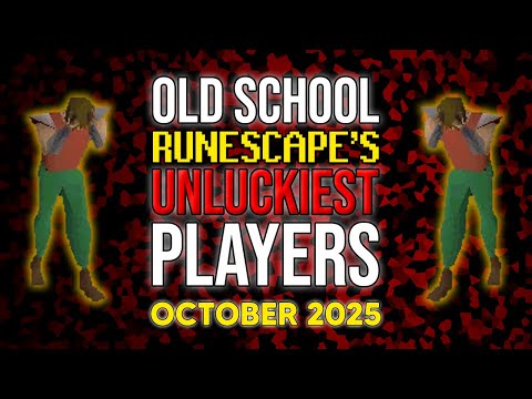 Old School Runescape's Unluckiest Players - October 2025