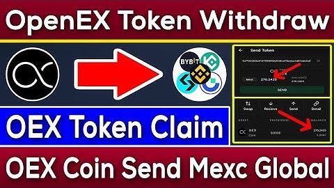 OpenEX Token Claiming Start | OEX Token Mexc Global Exchange Per Send Kaise Kare | Rizwan Blouch