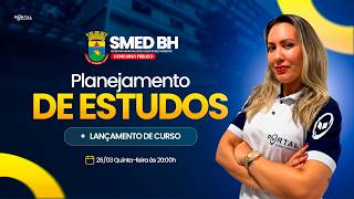 CONCURSO SEMED BH: PLANEJAMENTO DE ESTUDOS + LANÇAMENTO DO CURSO