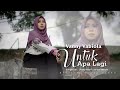 Vanny Vabiola - Untuk Apa Lagi (Official Music Video)